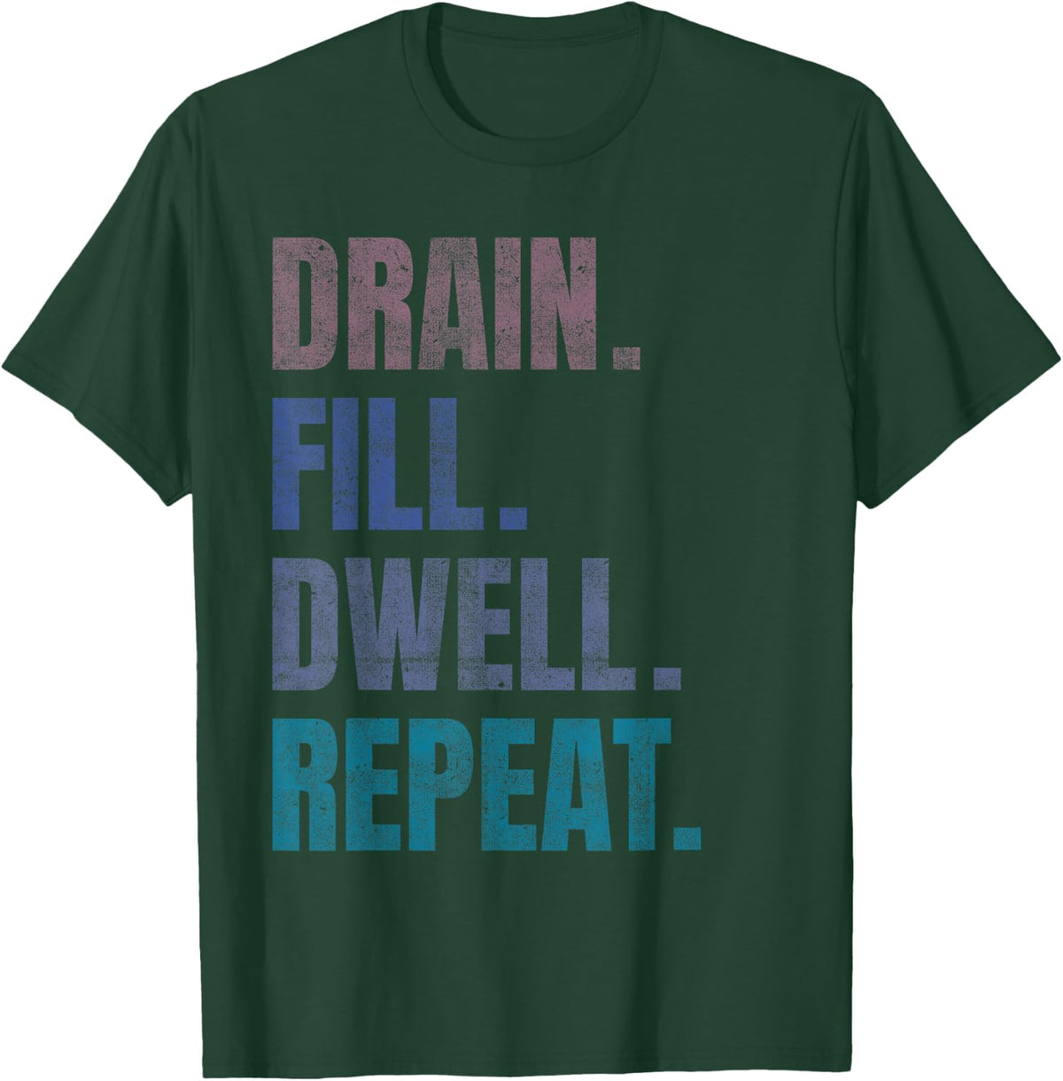 Peritoneal Dialysis Nurse Kidney Disease Funny Nursing Quote T-Shirt - T-Shirt | Forest