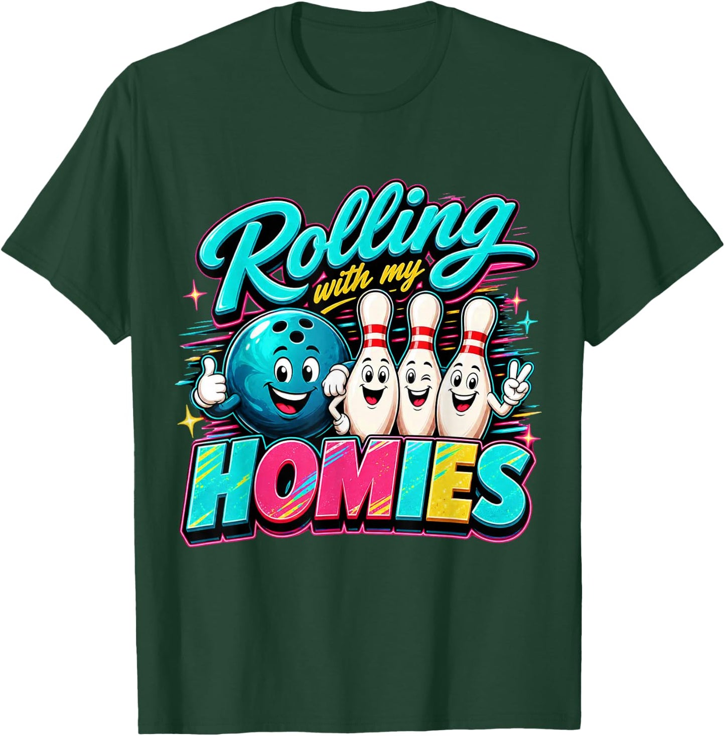 Rolling with My Homies Funny Bowling Friends Crew Humor T-Shirt - T-Shirt | Forest