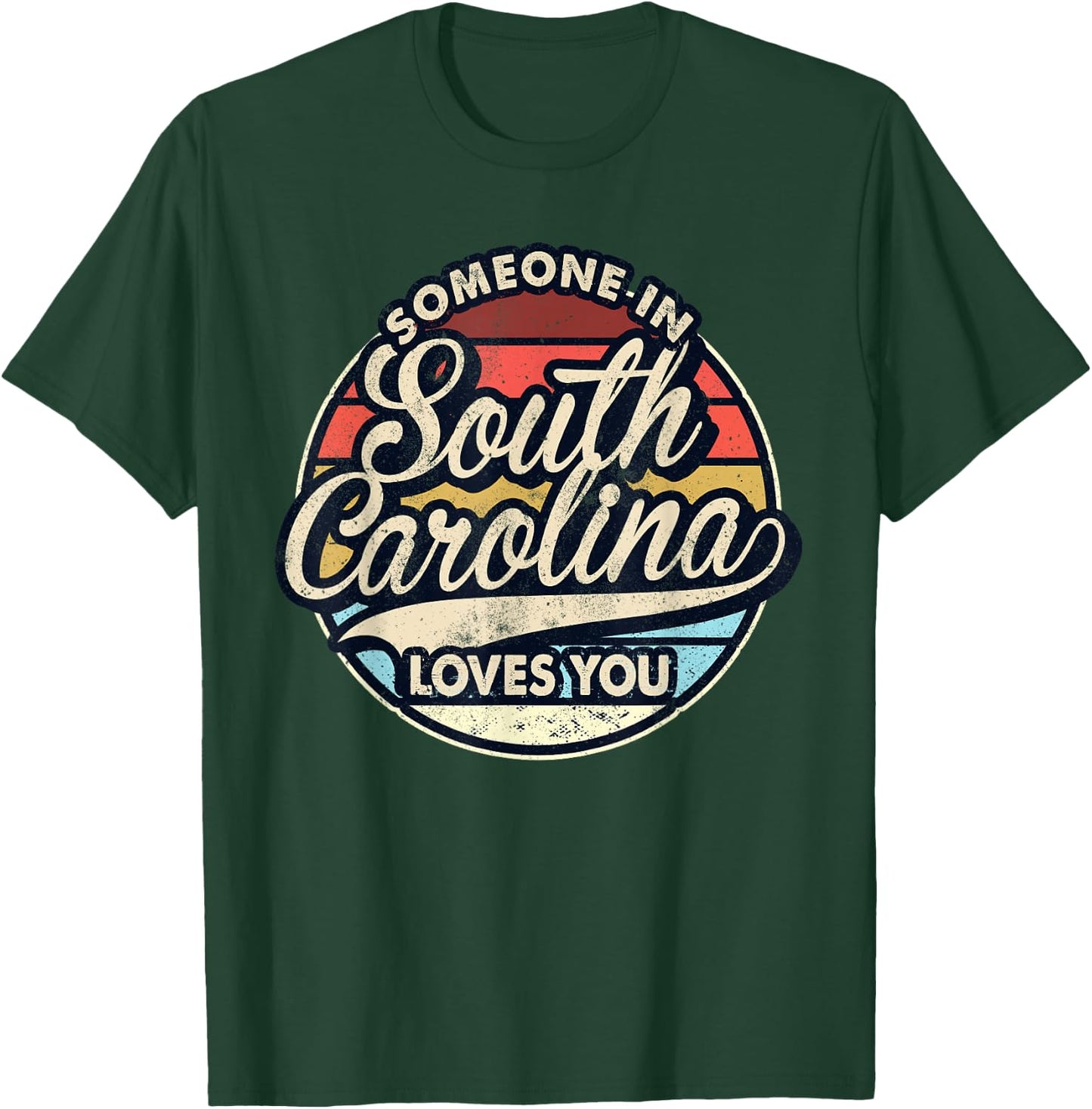 Someone In South Carolina Loves You US State Cool Retro T-Shirt - T-Shirt | Forest