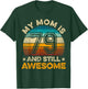 My Mom Is 79 And Still Awesome 79th Birthday Vintage Retro T-Shirt - T-Shirt | Forest