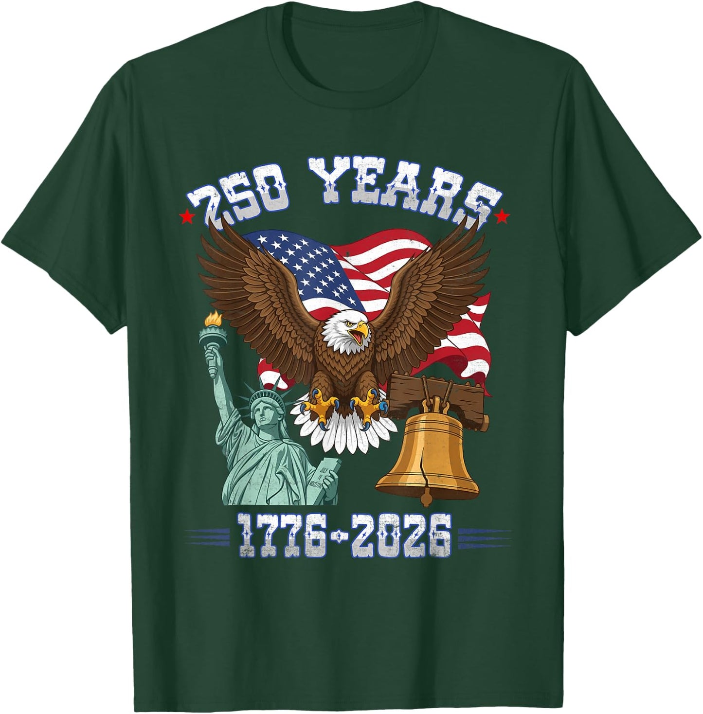 250 Years American 1776 2026 250th 4th July Independence Day T-Shirt - T-Shirt | Forest