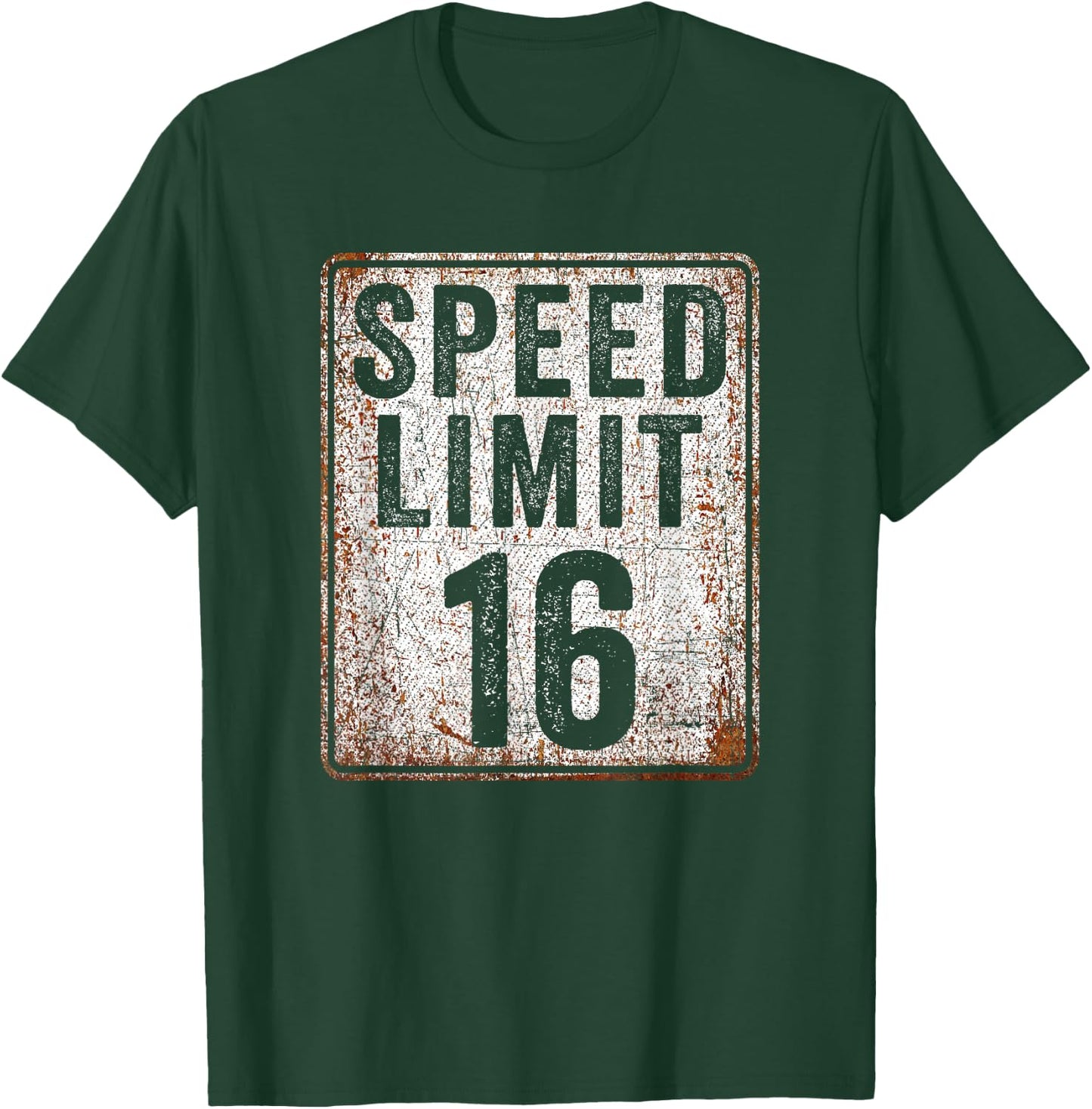 16th Birthday Speed Limit Sign 16 MPH 16 Year Old Funny T-Shirt - T-Shirt | Forest