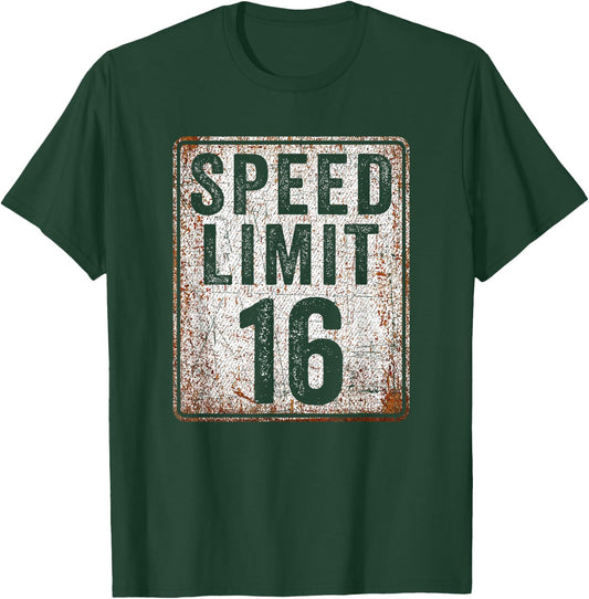 16th Birthday Speed Limit Sign 16 MPH 16 Year Old Funny T-Shirt - T-Shirt | Forest