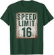 16th Birthday Speed Limit Sign 16 MPH 16 Year Old Funny T-Shirt - T-Shirt | Forest