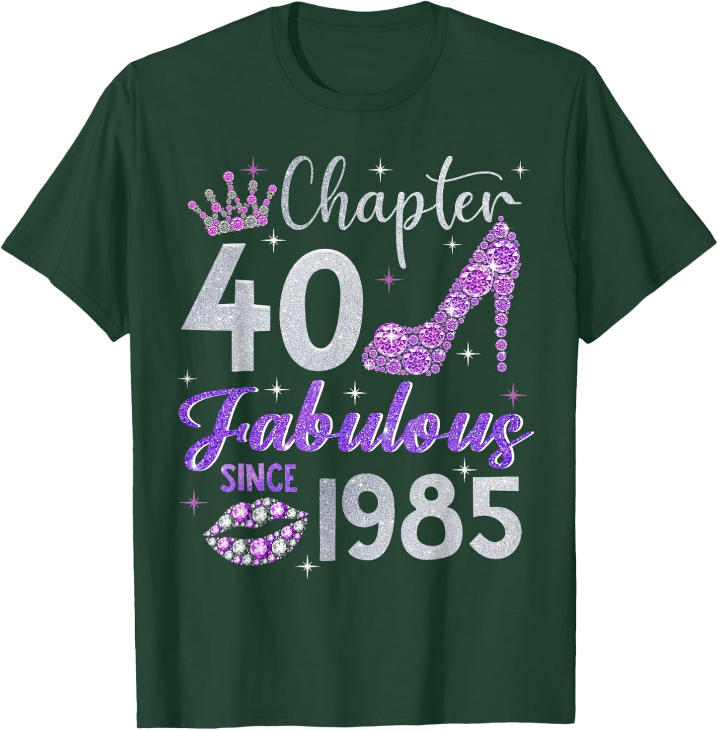 Chapter 40 Fabulous Since 1985 40th Birthday Women Girl T-Shirt - T-Shirt | Forest