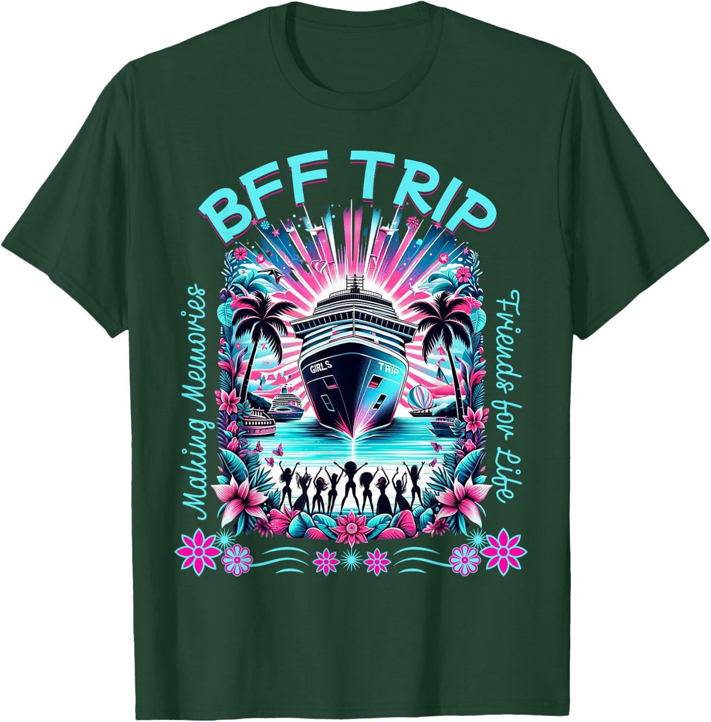 Cute Fun Matching BFF Girls Trip Friends Cruise T-Shirt - T-Shirt | Forest