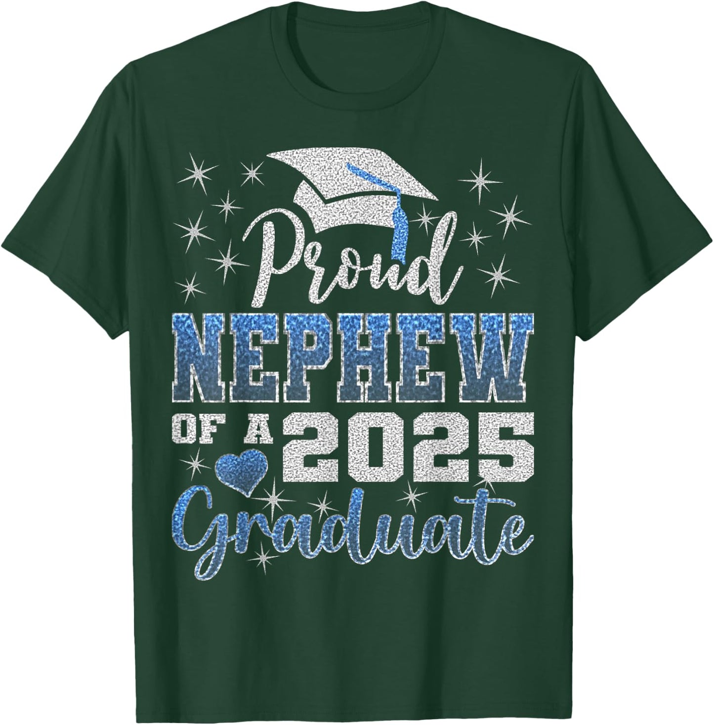 Super Proud Nephew of 2025 Graduate Awesome Family College T-Shirt - T-Shirt | Forest