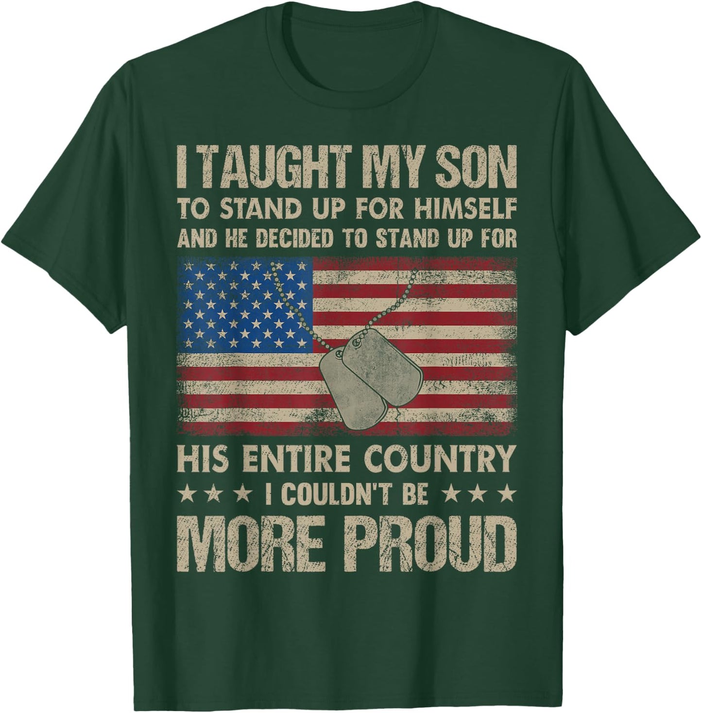 I Taught My Son To Stand Up For Himself And He Decided To St T-Shirt - T-Shirt | Forest