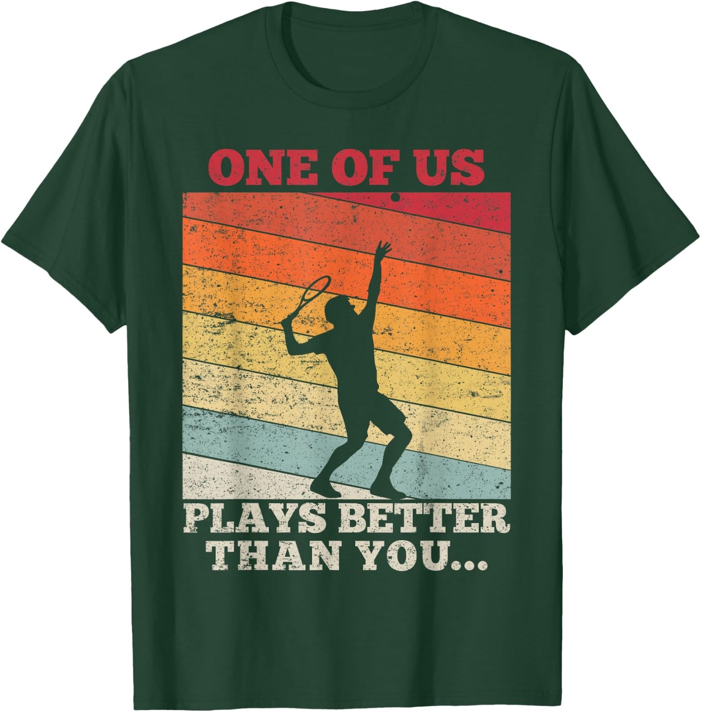 Tennis Sunset One of us plays better than you T-Shirt - T-Shirt | Forest