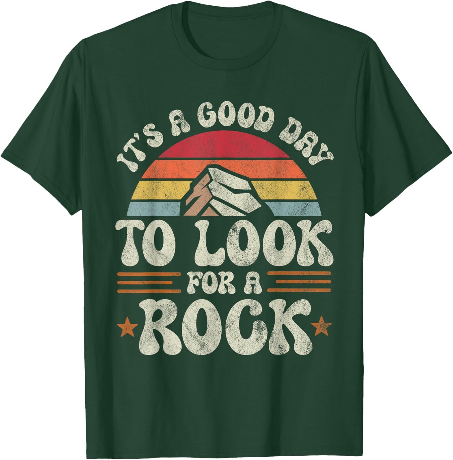 Retro It's a Good Day To Look For a Rock Geologist Funny T-Shirt - T-Shirt | Forest