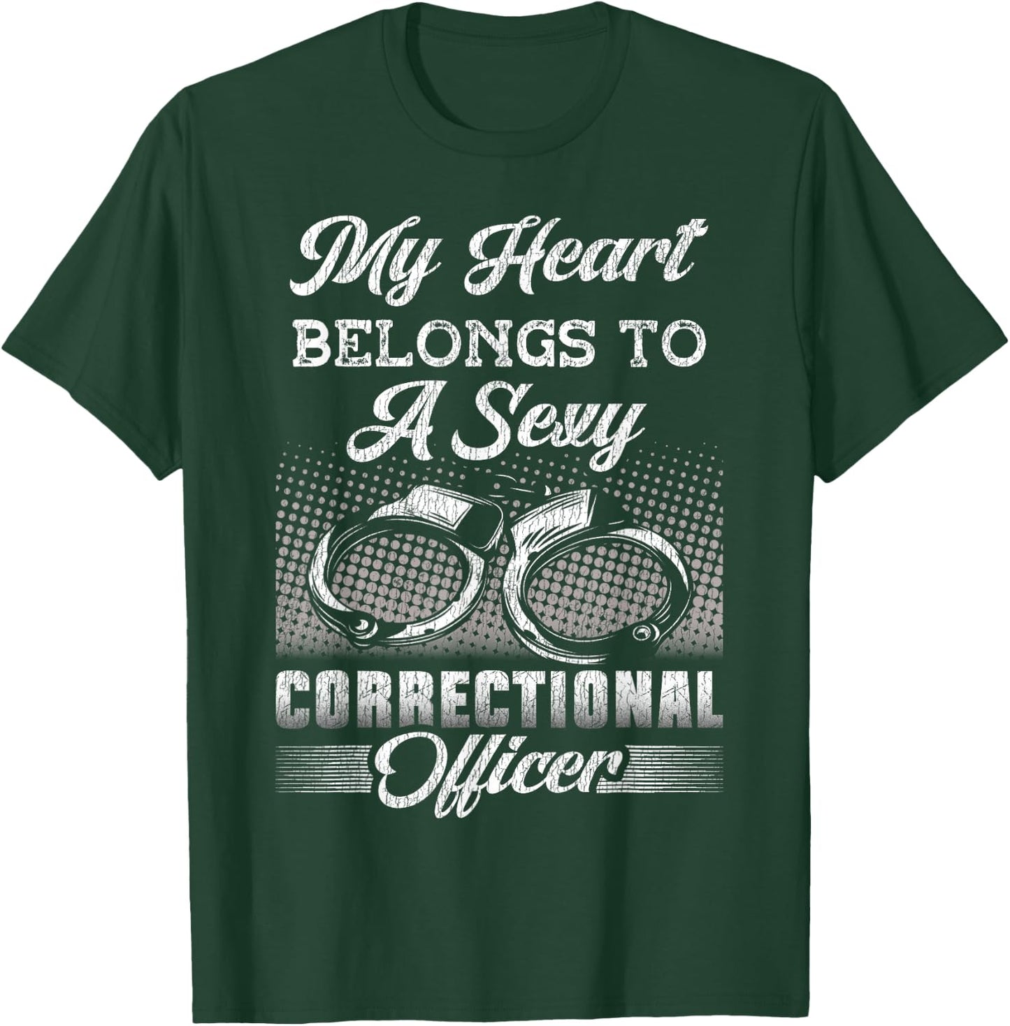 Correctional Officer Girl Girlfriend Wife My Heart Belongs T-Shirt - T-Shirt | Forest