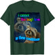 Raccoon Funny I Cannot Live Laugh Loves In These Conditions T-Shirt - T-Shirt | Forest