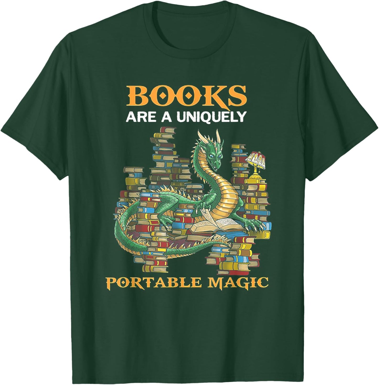 Books Are Uniquely Portable Magic Funny Dragon T-Shirt - T-Shirt | Forest