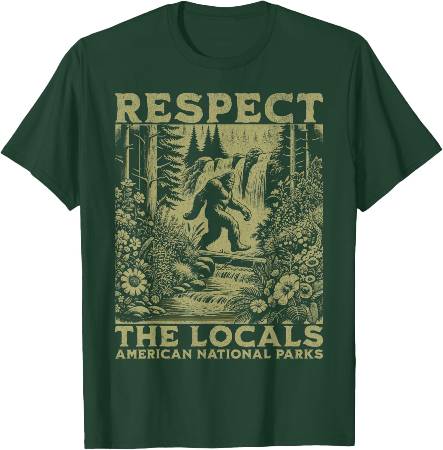 Respect The Locals Bigfoot Sasquatch American National Parks T-Shirt - T-Shirt | Forest