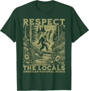 Respect The Locals Bigfoot Sasquatch American National Parks T-Shirt - T-Shirt | Forest