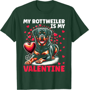 My Rottie Is My Valentine Rottweiler Dog Valentine's Day T-Shirt - T-Shirt | Forest