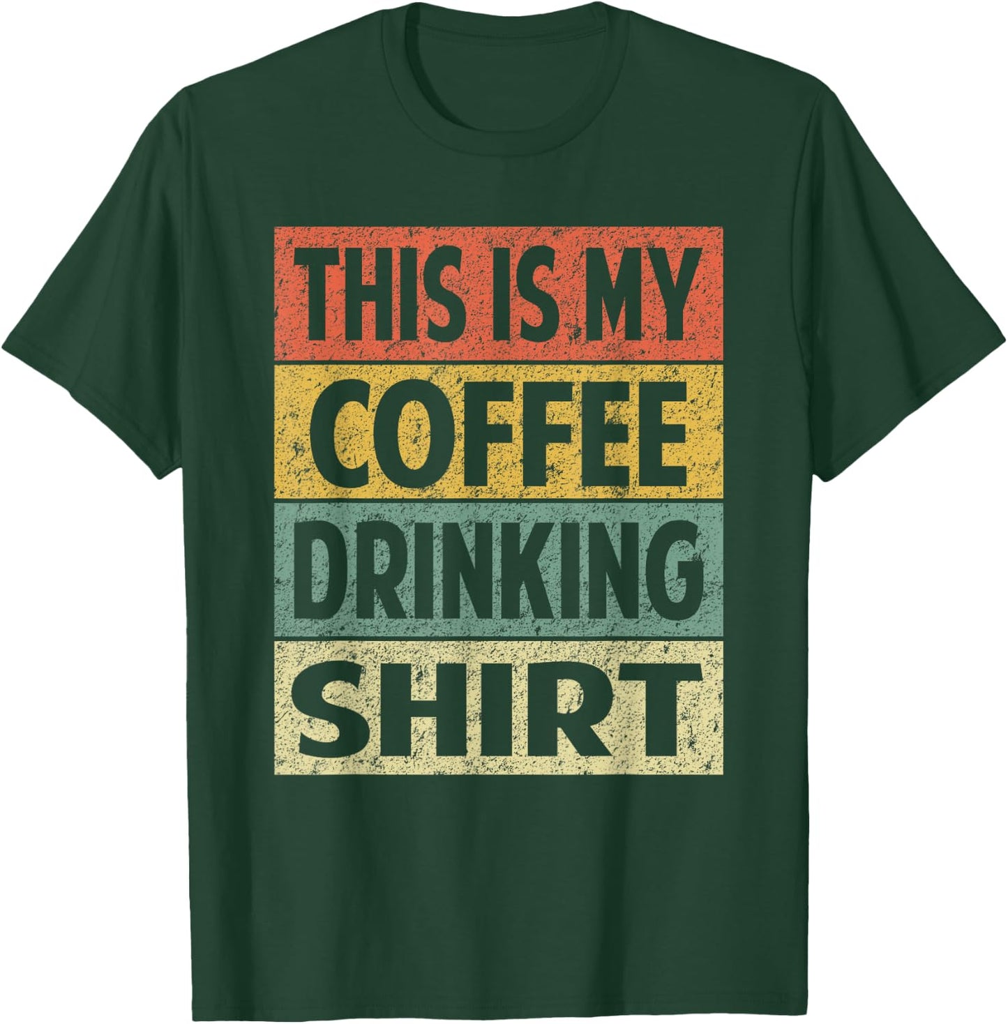 Funny This is My Coffee Drinking Shirt Cute Caffeine Lover T-Shirt - T-Shirt | Forest