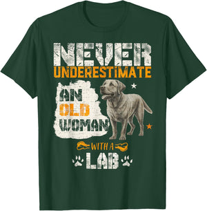 Never Underestimate An Old Woman With A Labrador, Lab Lover T-Shirt - T-Shirt | Forest