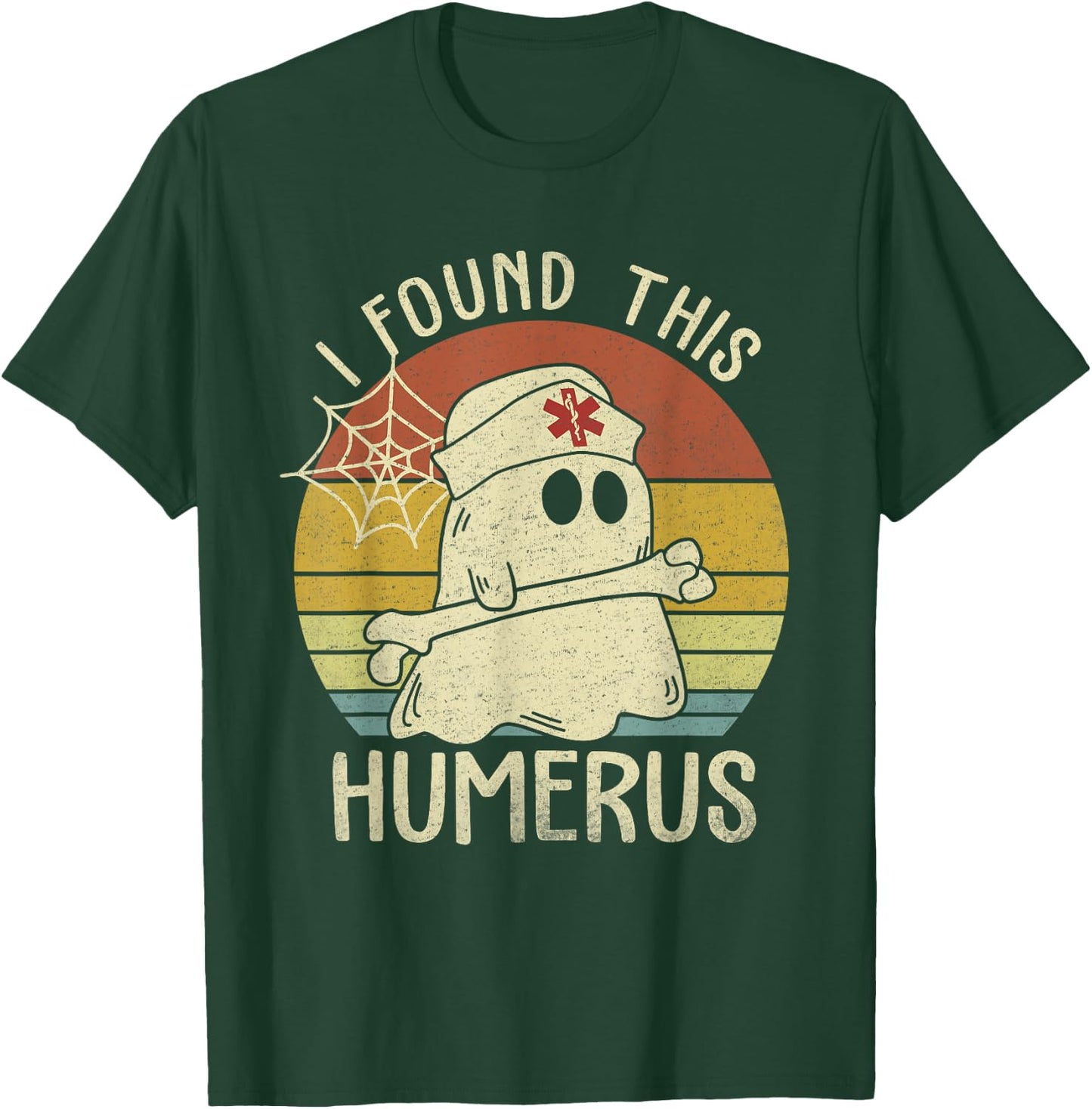 I Found This Humerus Halloween Nurse Nursing Ghost Humorous T-Shirt - T-Shirt | Forest