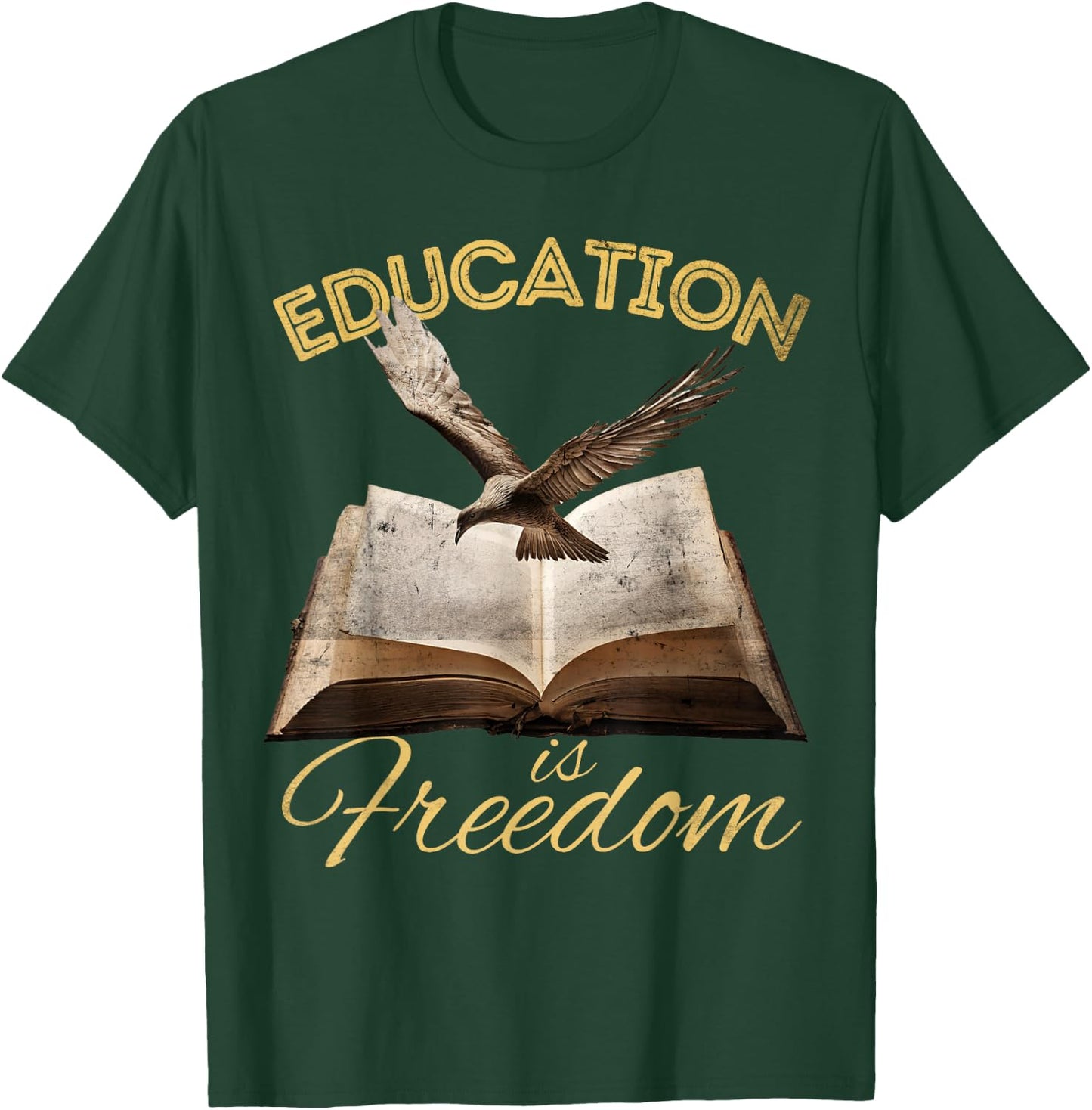 Education Is Freedom Bird Book Lover History Teacher T-Shirt - T-Shirt | Forest