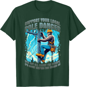 Electrical lineman support pole dancer lineman bigfoot funny T-Shirt - T-Shirt | Forest