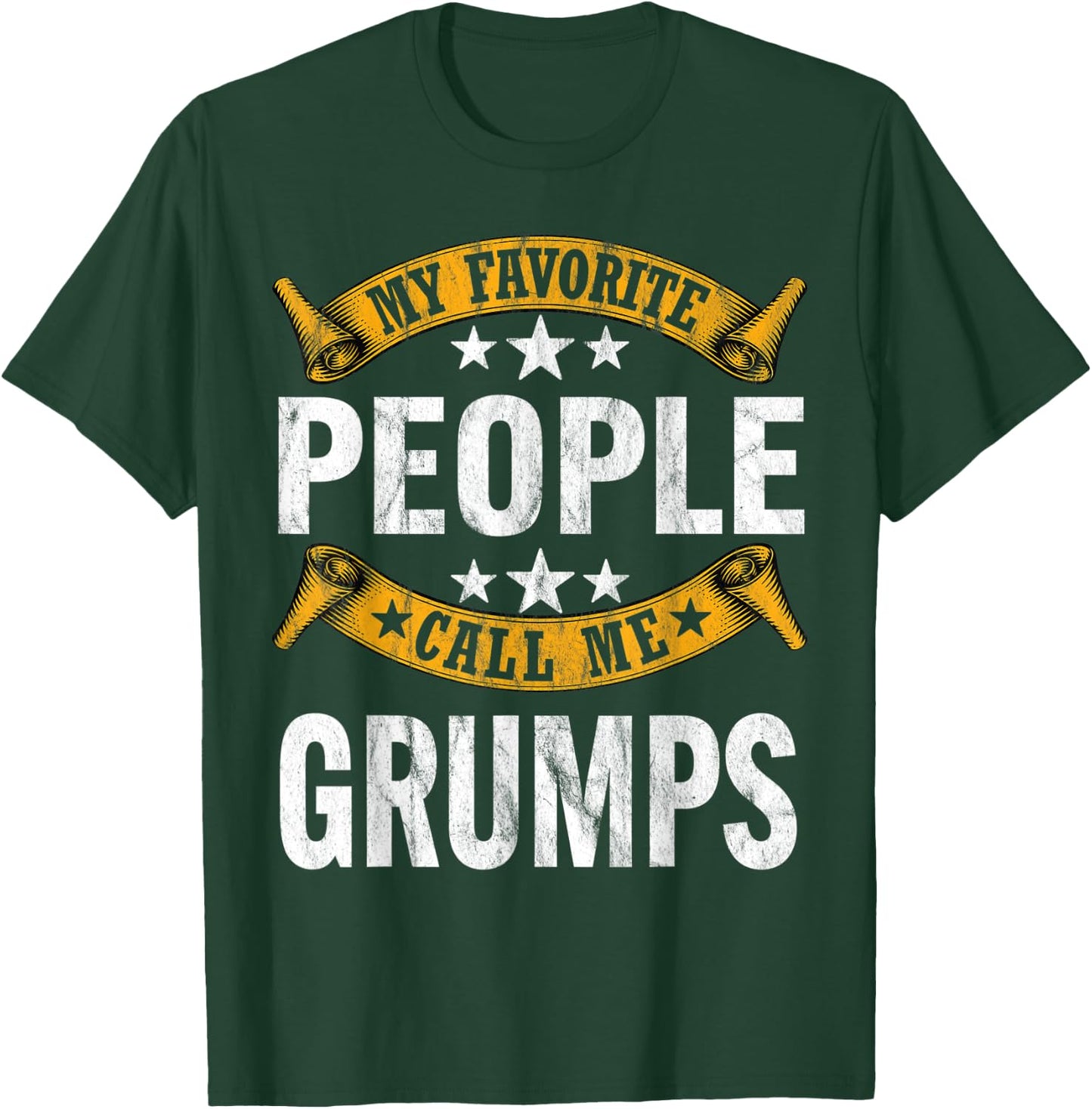 My Favorite People Call Me Grumps Vintage Fathers Day T-Shirt - T-Shirt | Forest