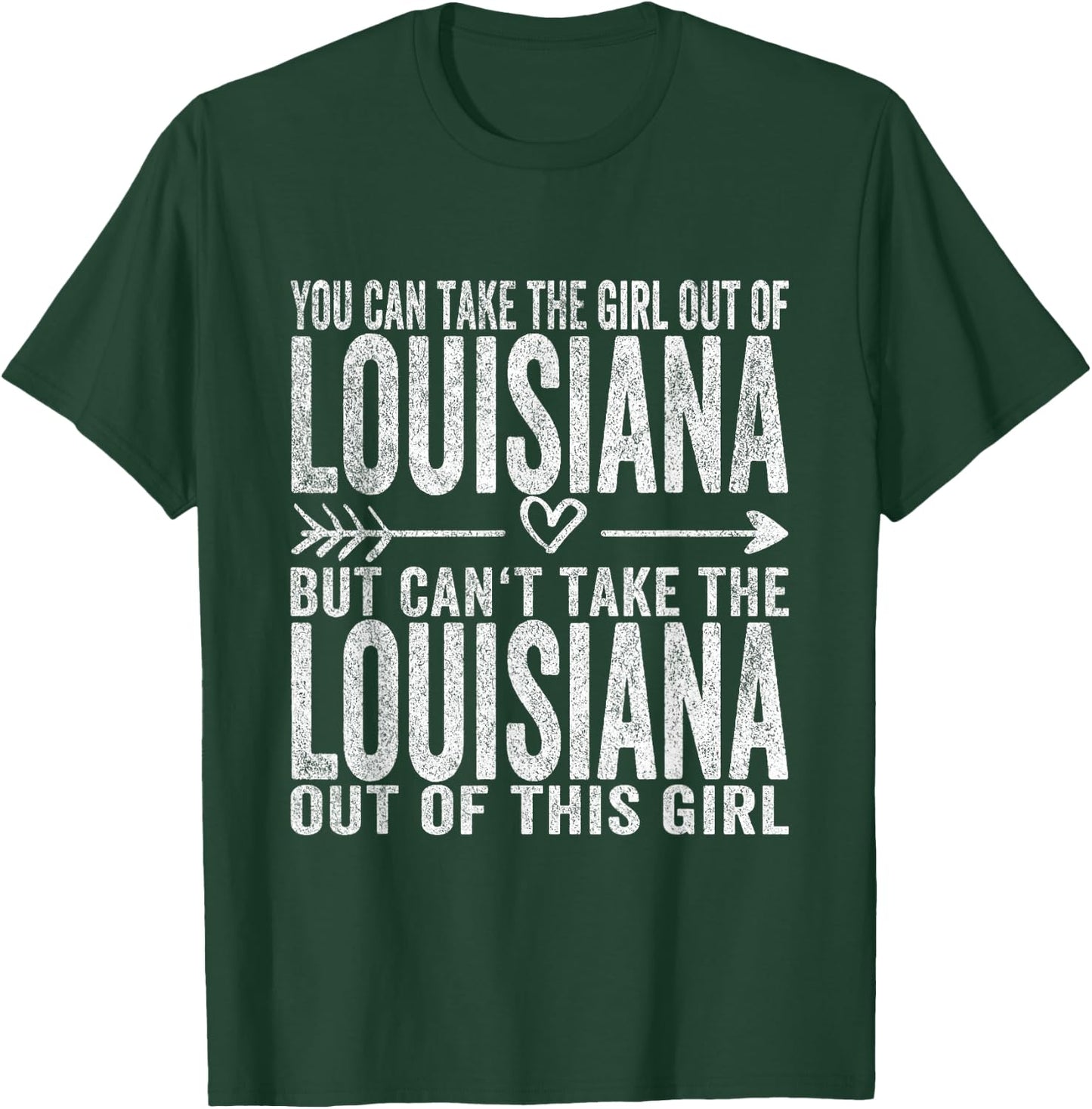 Girl Out of Louisiana Hometown Home Louisiana T-Shirt - T-Shirt | Forest