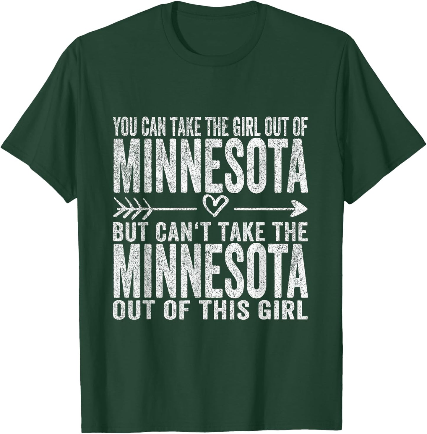 Girl Out of Minnesota Hometown Home Minnesota T-Shirt - T-Shirt | Forest