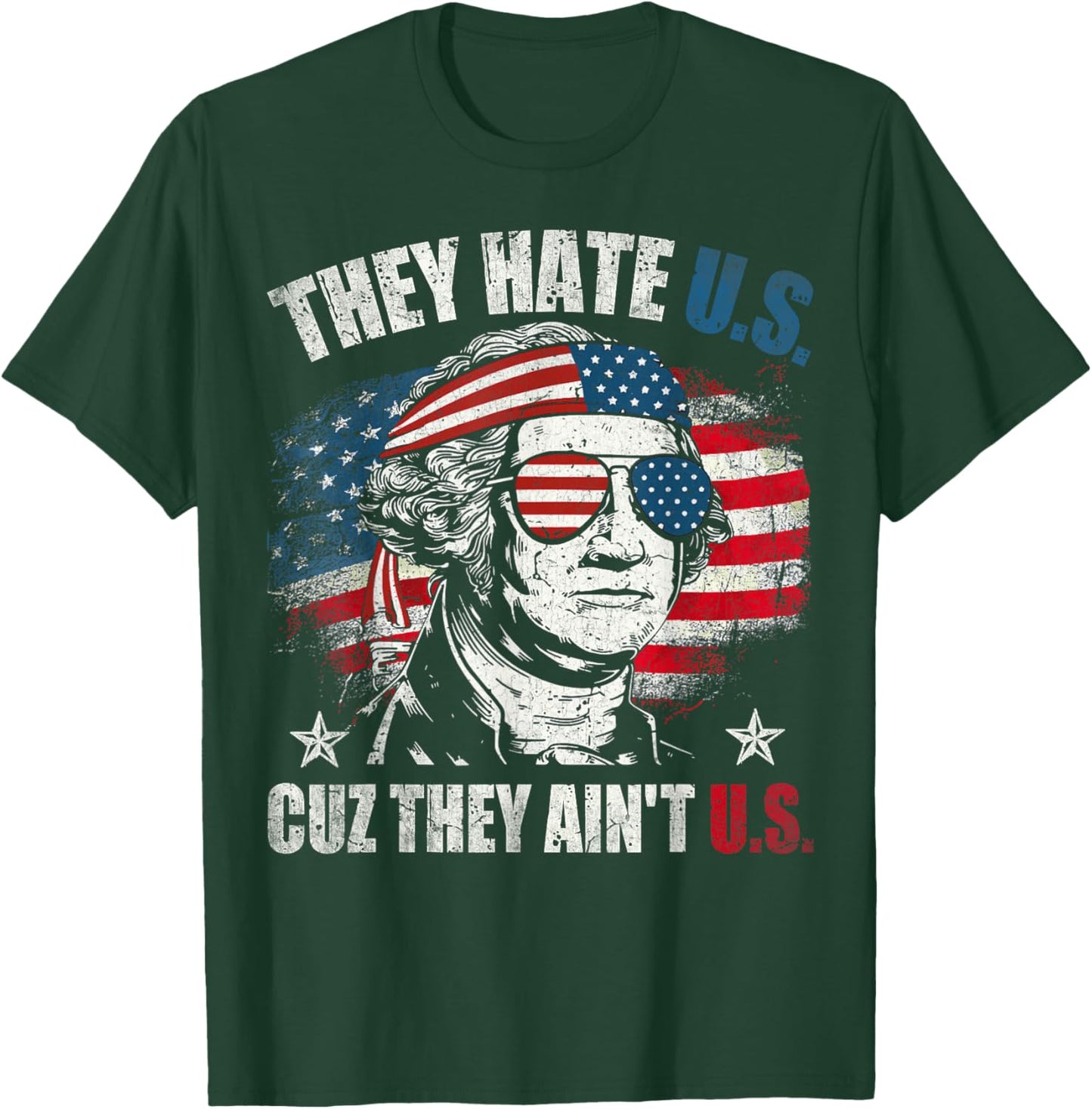 They Hate Us Cuz They Ain't Us USA American Flag 4th of July T-Shirt - T-Shirt | Forest