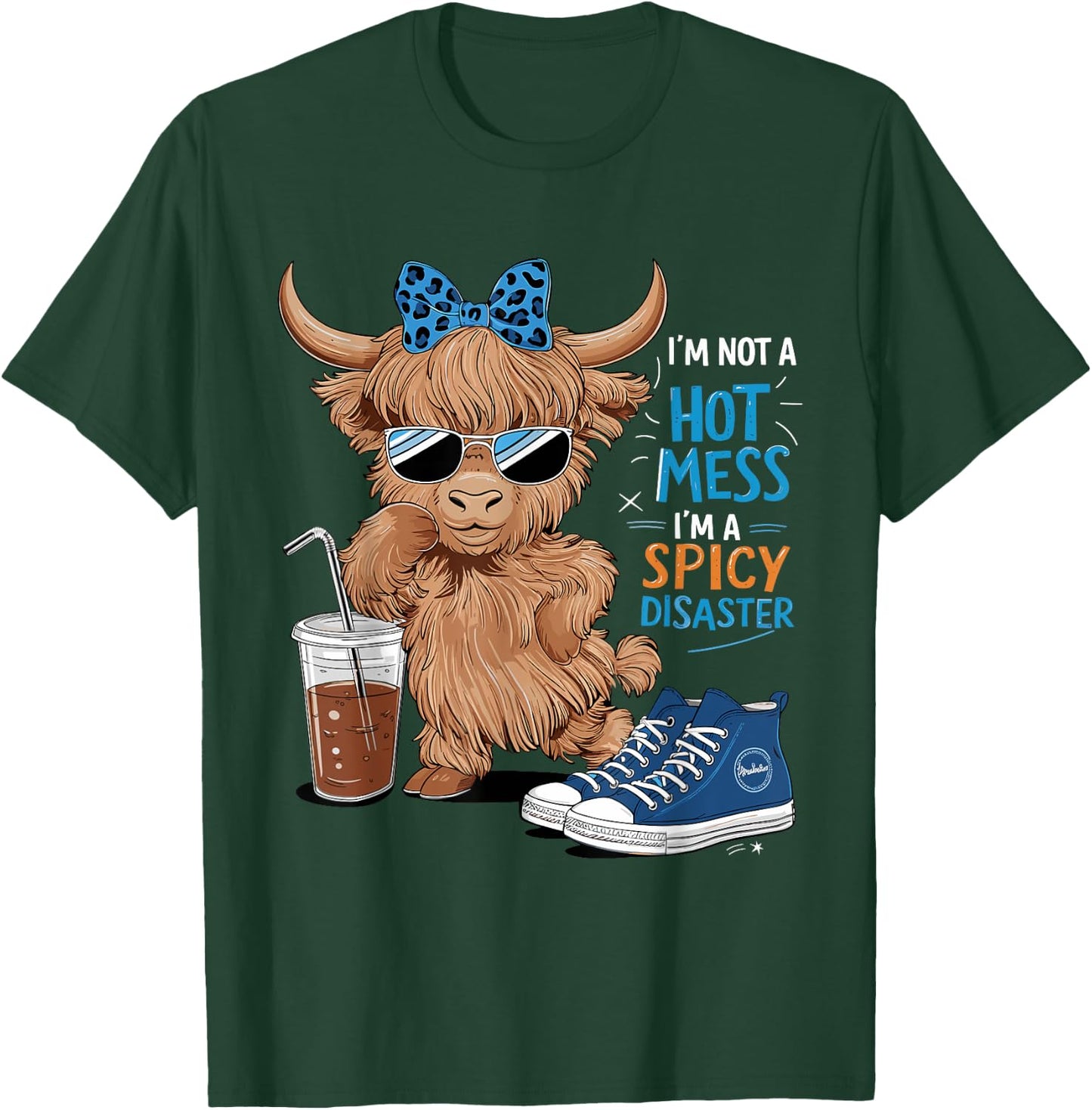 Cute Highland Cow I'm Not A Hot Mess I'm A Spicy Disaster T-Shirt - T-Shirt | Forest
