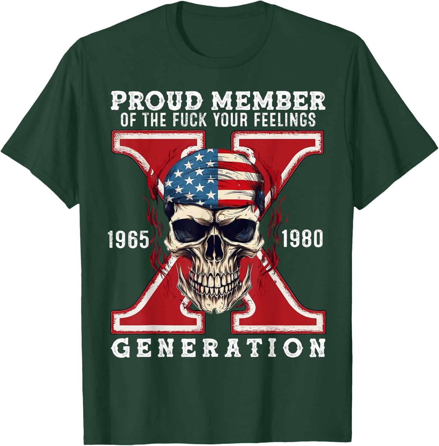 Proud Member of The Fuck Your Feelings Gen X Horror Skull T-Shirt - T-Shirt | Forest