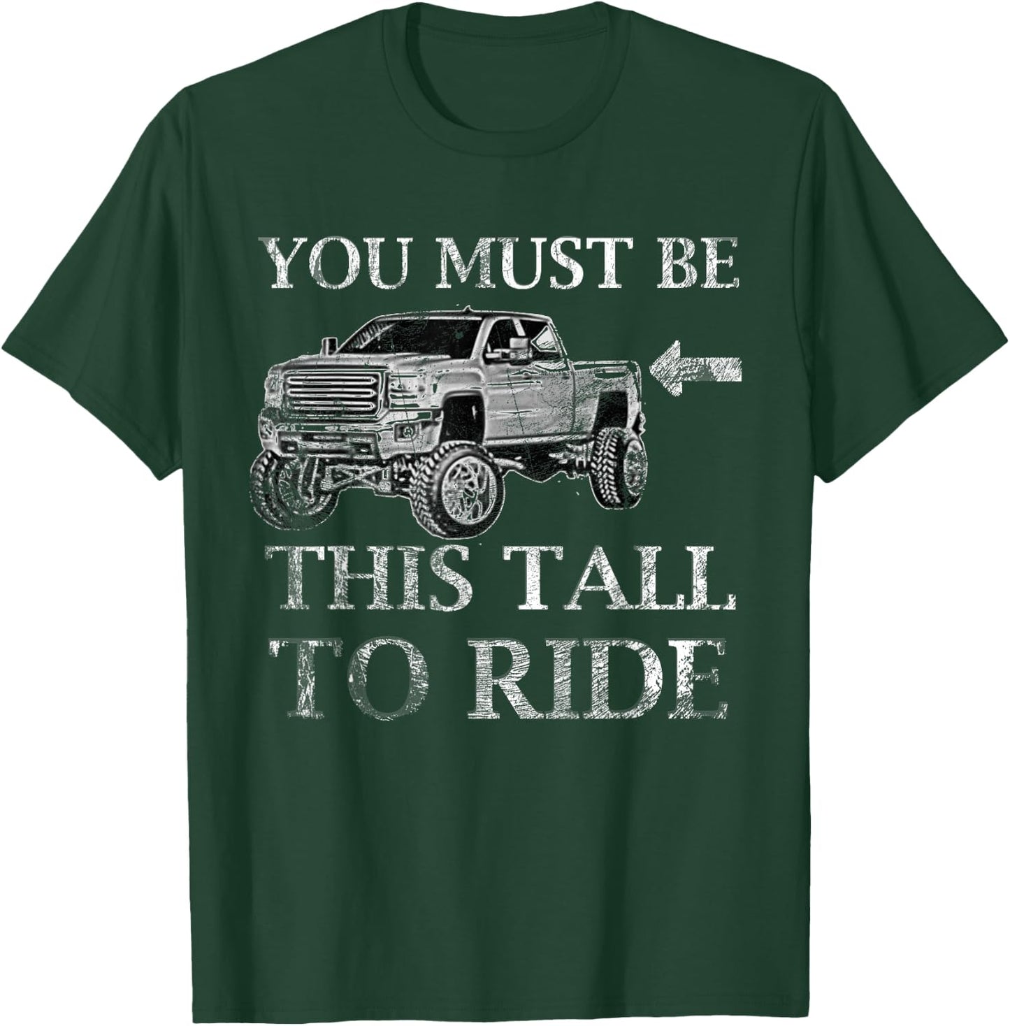 This Tall To Ride Lifted Pickup Truck Lover Gift T-Shirt - T-Shirt | Forest