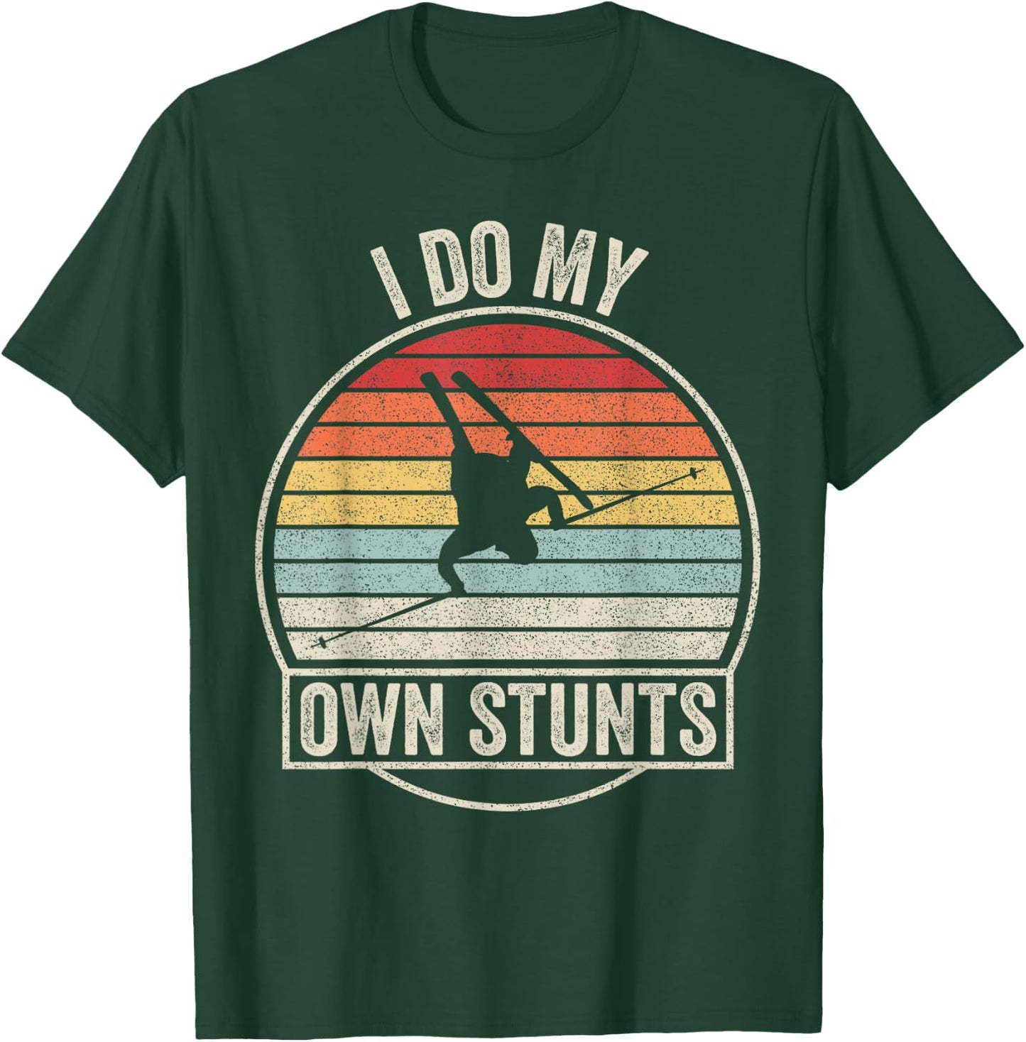 Retro Vintage I Do My Own Stunts Skiing Ski T-Shirt - T-Shirt | Forest