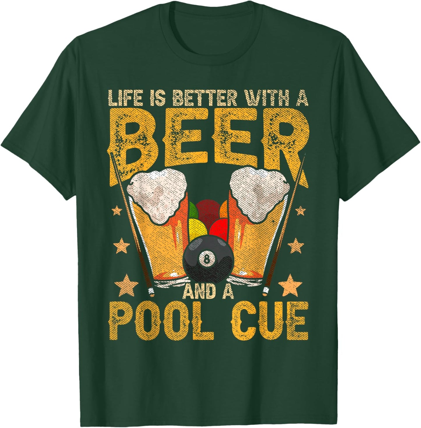 Funny Life Is Better With A Beer And A Pool Cue Billiards T-Shirt - T-Shirt | Forest