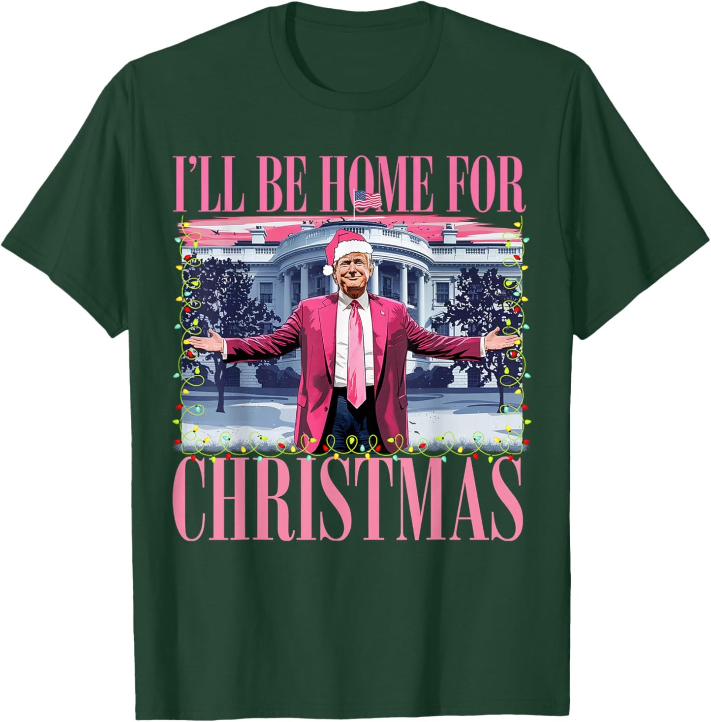 I'll Be Home For Christmas Santa Funny Trump Xmas Pajamas T-Shirt - T-Shirt | Forest
