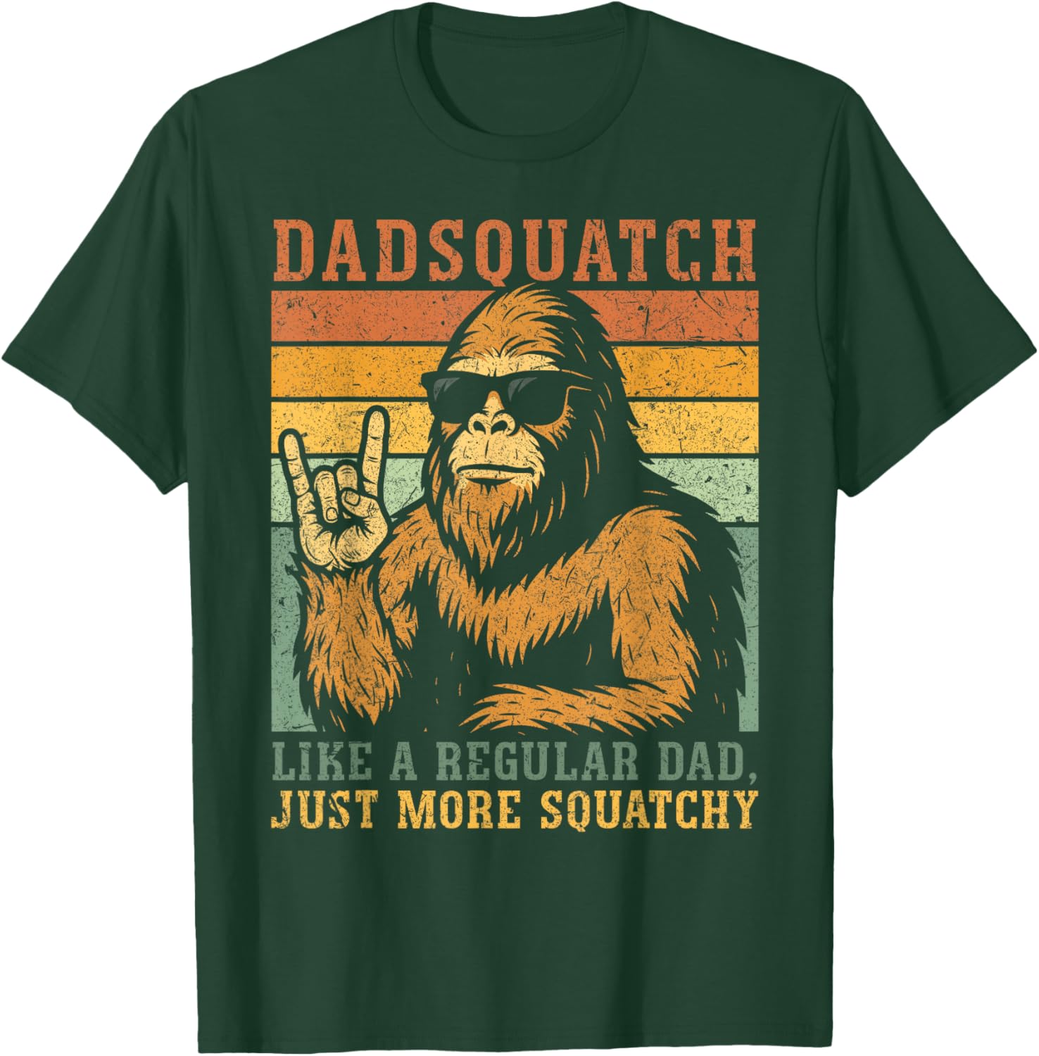 Dadsquatch Like A Regular Dad, Just More Squatchy Father Day T-Shirt - T-Shirt | Forest