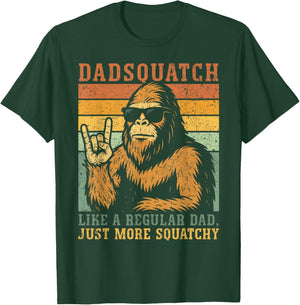 Dadsquatch Like A Regular Dad, Just More Squatchy Father Day T-Shirt - T-Shirt | Forest