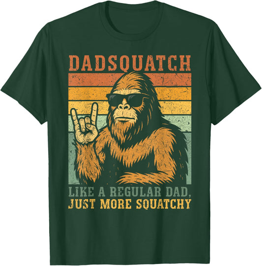 Dadsquatch Like A Regular Dad, Just More Squatchy Father Day T-Shirt - T-Shirt | Forest