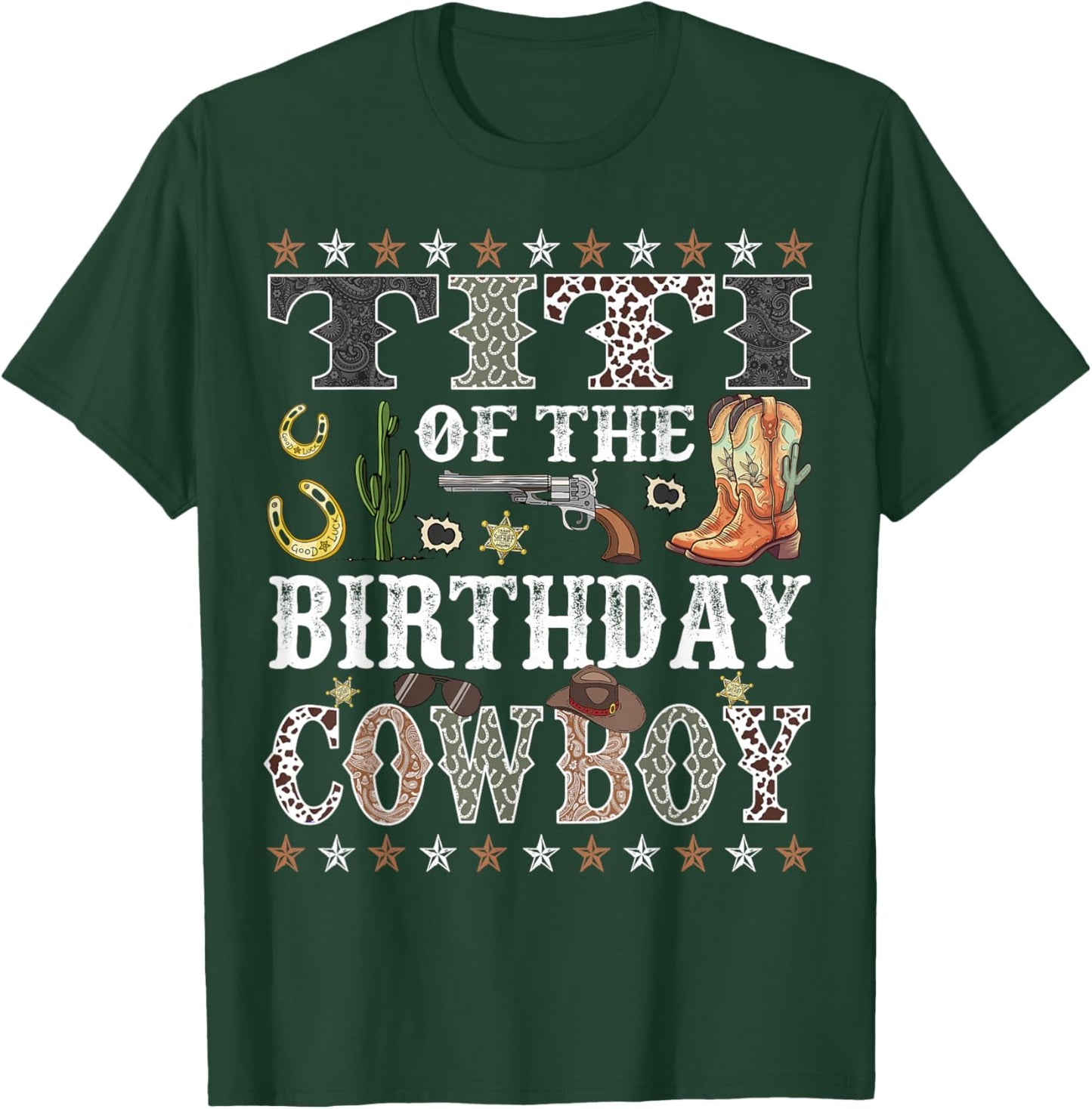 Titi Of The Birthday Cowboy Rodeo Titi T-Shirt - T-Shirt | Forest