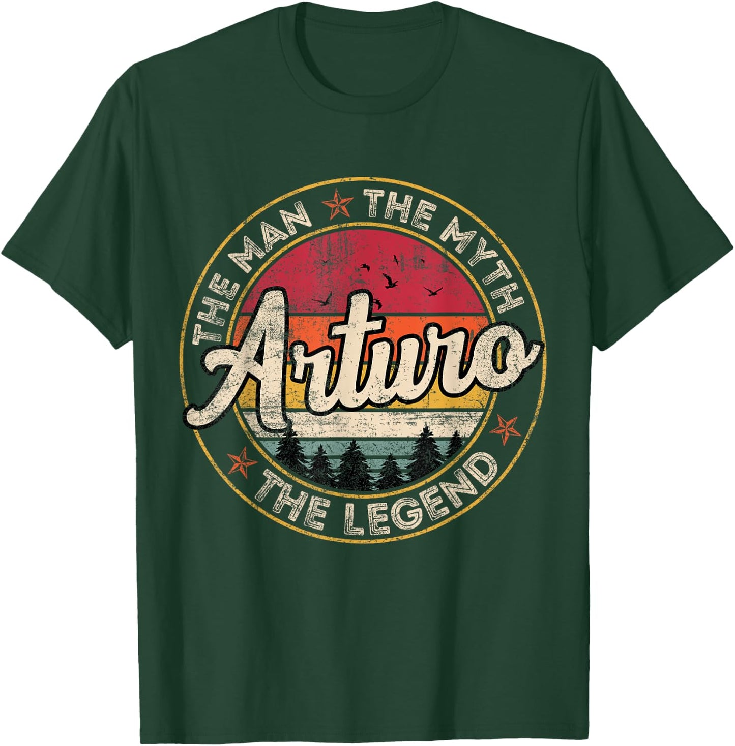 Arturo The Man The Myth The Legend Personalized Name T-Shirt - T-Shirt | Forest