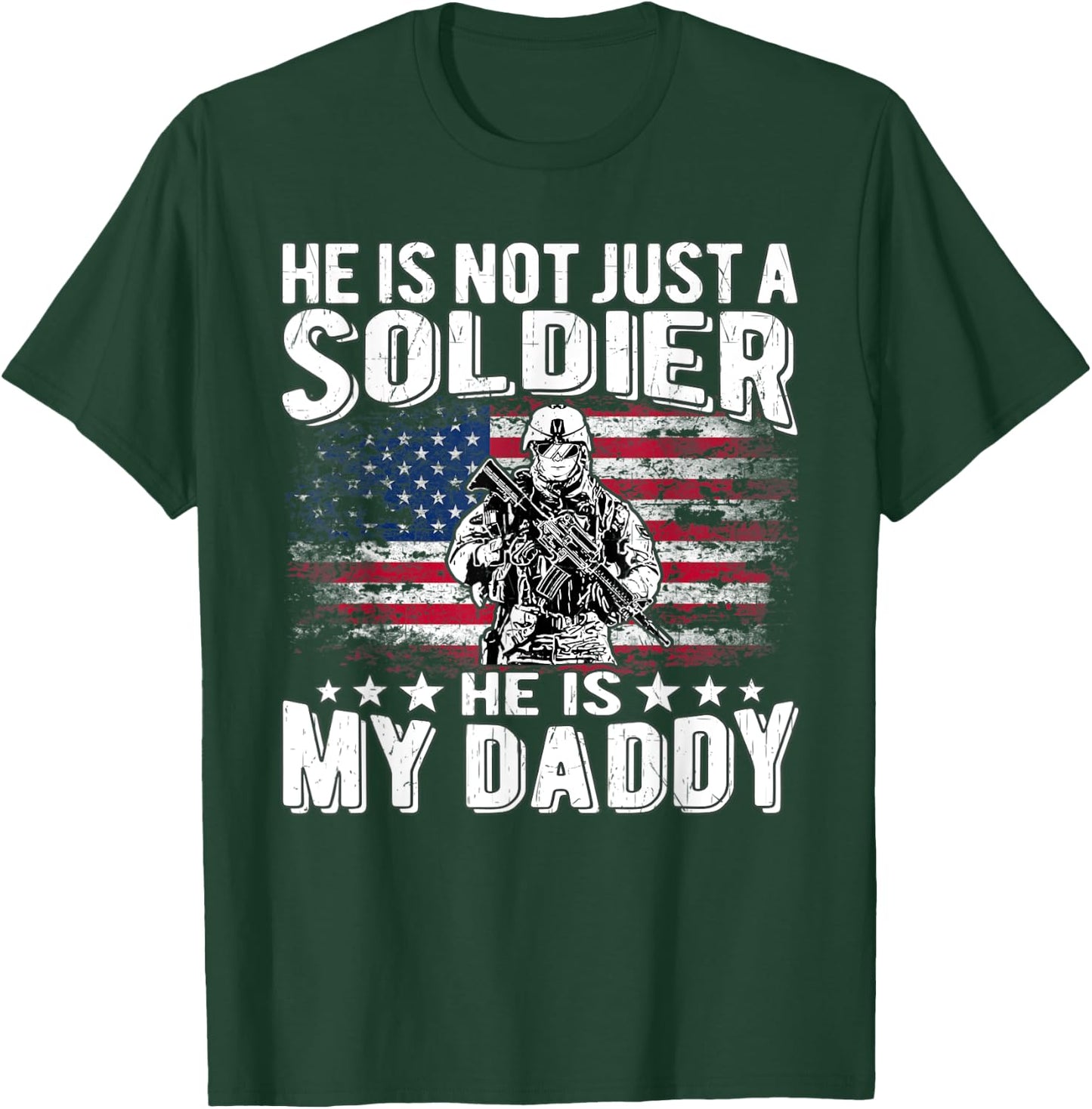 My Daddy Is A Soldier Hero Proud Military Daughter Son Gifts T-Shirt - T-Shirt | Forest