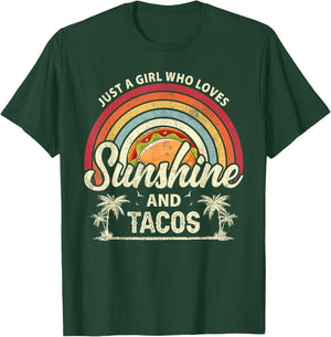 Just A Girl Who Loves Sunshine And Tacos T-Shirt - T-Shirt | Forest