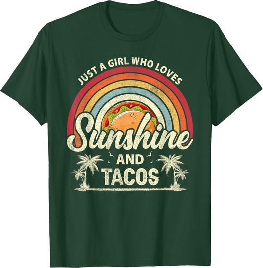 Just A Girl Who Loves Sunshine And Tacos T-Shirt - T-Shirt | Forest