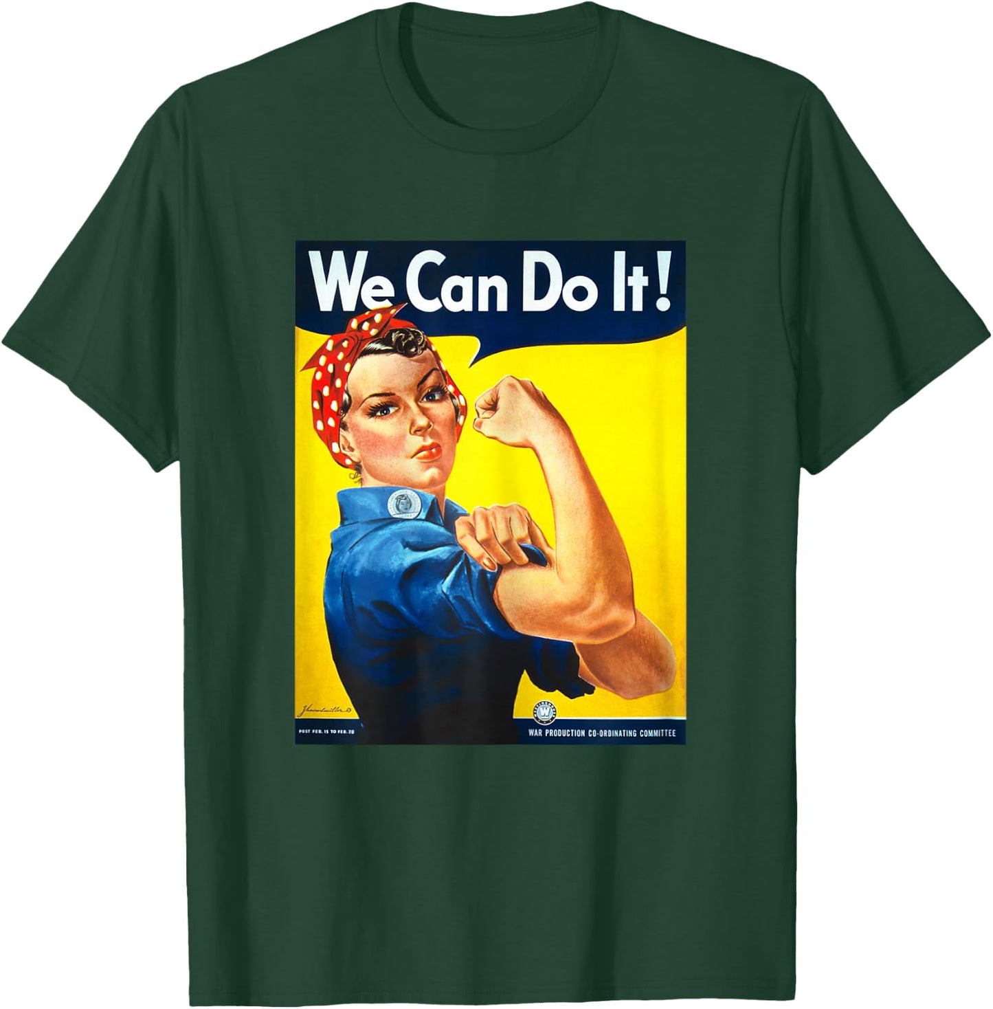 Rosie The Riveter - We Can Do It! - Women's Feminist T-Shirt - T-Shirt | Forest