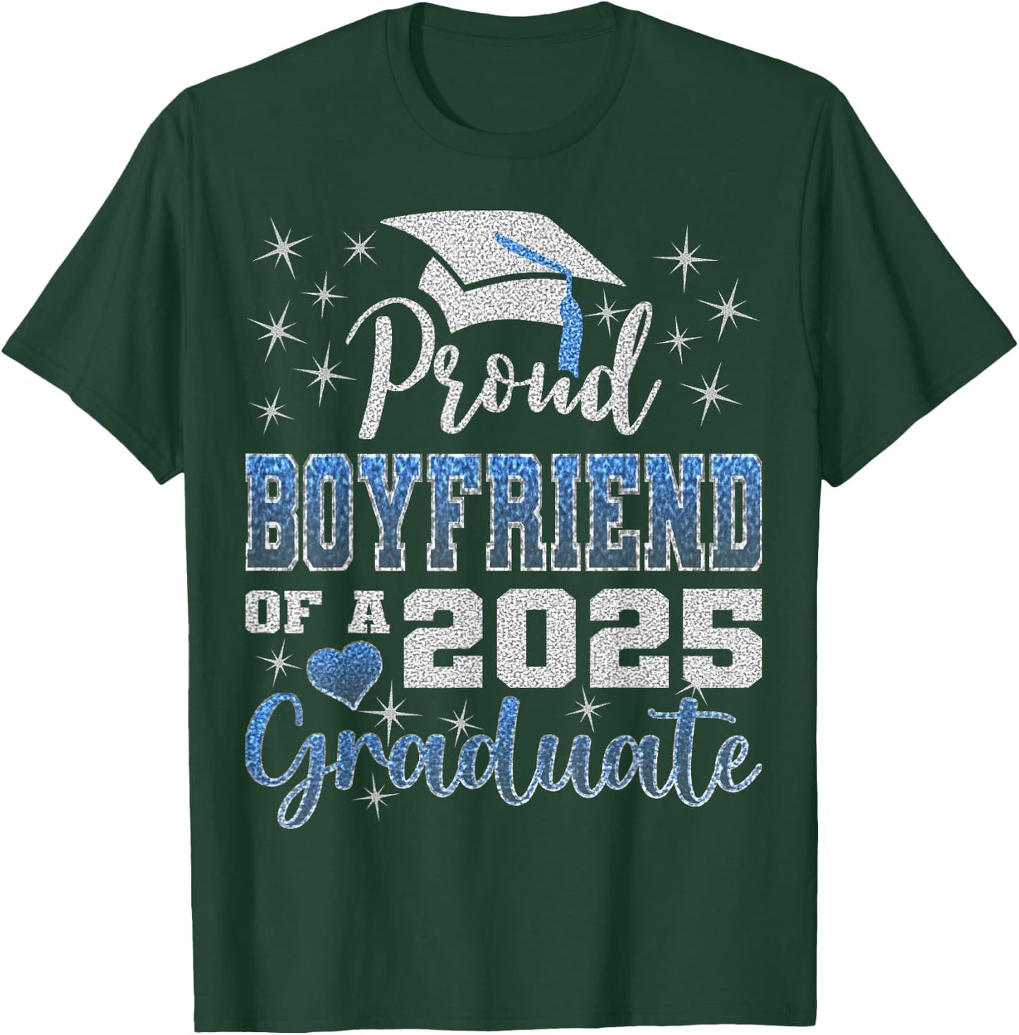 Super Proud Boyfriend of 2025 Graduate Awesome Family School T-Shirt - T-Shirt | Forest