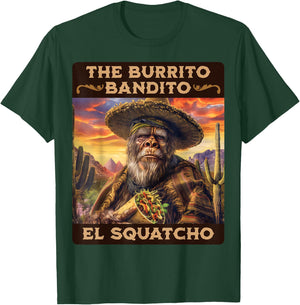 The Burrito Bandito, Bigfoot, Sasquatch, and El Squatcho T-Shirt - T-Shirt | Forest
