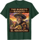 The Burrito Bandito, Bigfoot, Sasquatch, and El Squatcho T-Shirt - T-Shirt | Forest