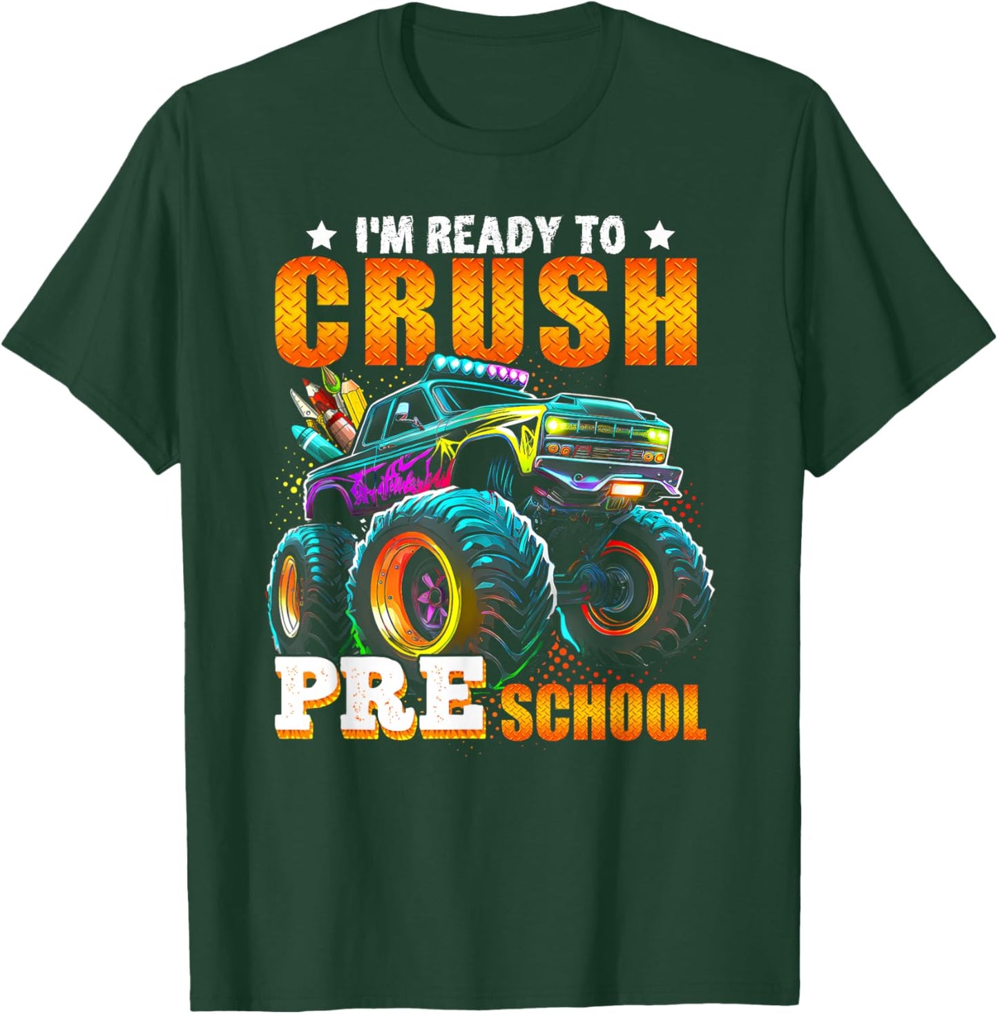 Crush Preschool Monster Truck Back To School Kids Boys Gift T-Shirt - T-Shirt | Forest