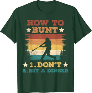 How To Bunt Don't Hit A Dinger Funny Baseball Softball T-Shirt - T-Shirt | Forest