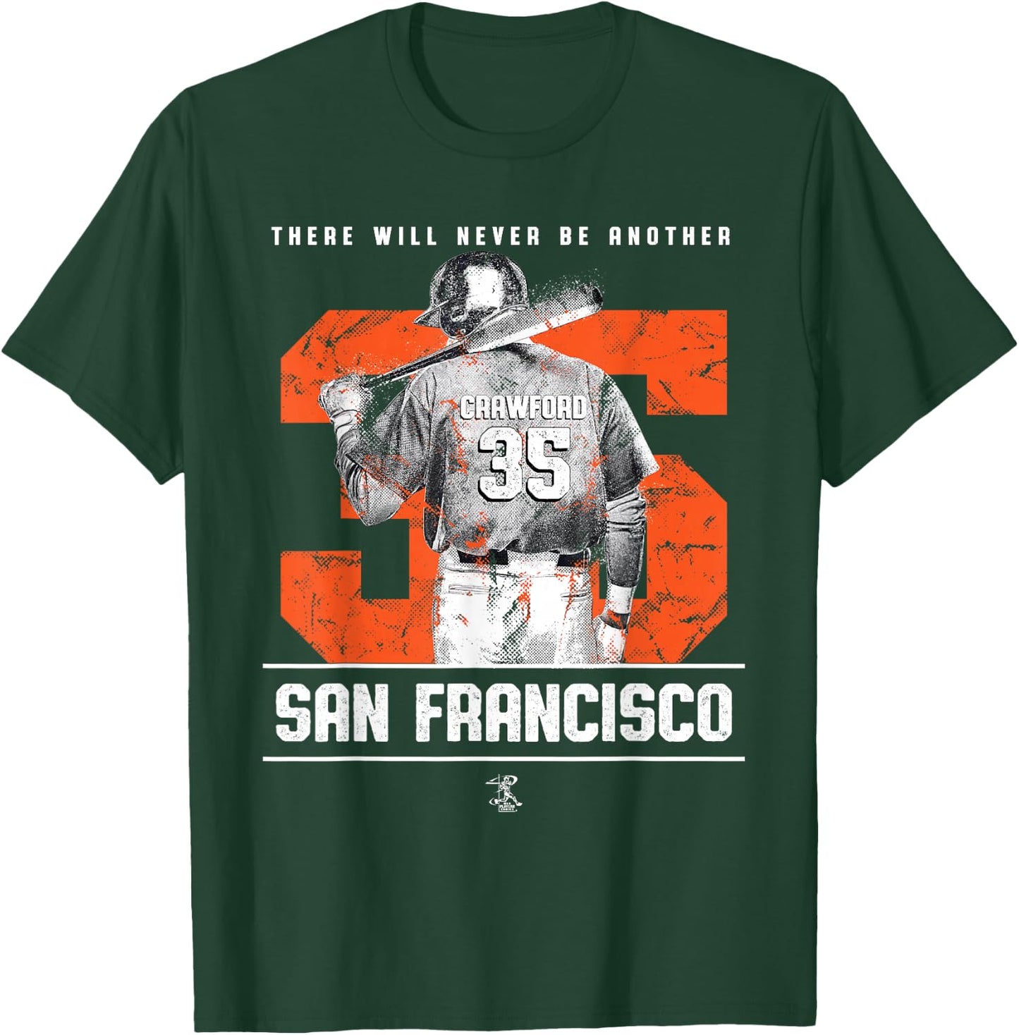 Brandon Crawford - There Will Never Be Another - Apparel T-Shirt - T-Shirt | Forest
